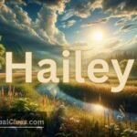 Spiritual Meaning of the Name Hailey:  Abundance and Provision