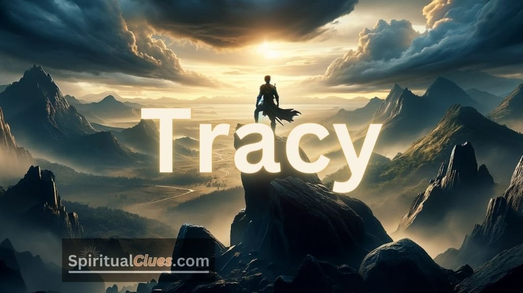 spiritual meaning of the name Tracy