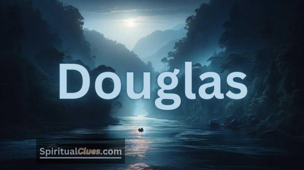 spiritual meaning of the name Douglas