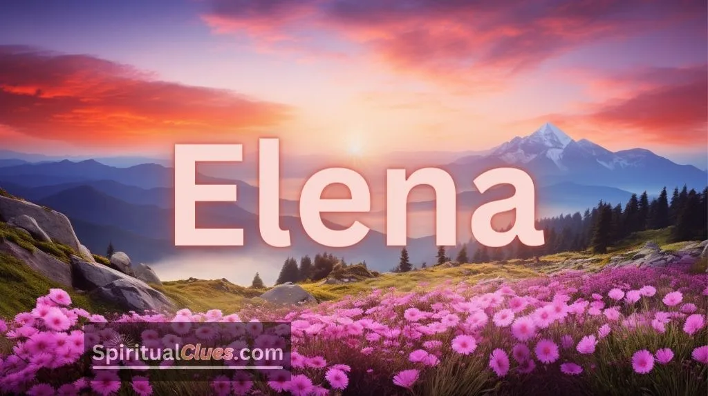 Spiritual Meaning of the Name Elena: Bright One