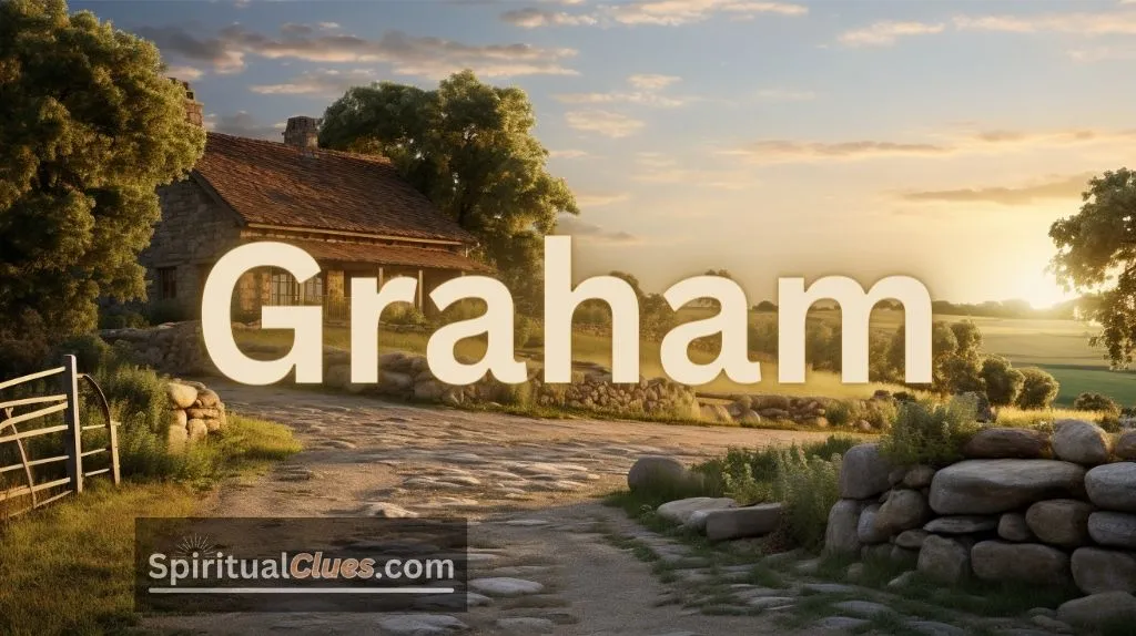 Spiritual Meaning of the Name Graham: Gravelly Homestead